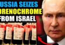 ロシアのアドレノクロム対策部隊、イスラエルからの「1万人の子どもの血液」を含むアドレノクロムの輸送を差し押さえ